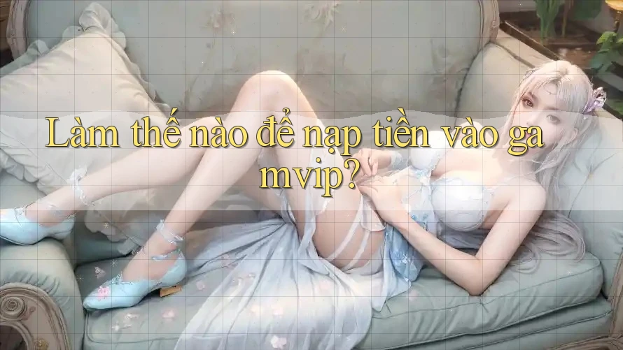 Làm thế nào để nạp tiền vào gamvip? Làm thế nào để nạp tiền vào gamvip?