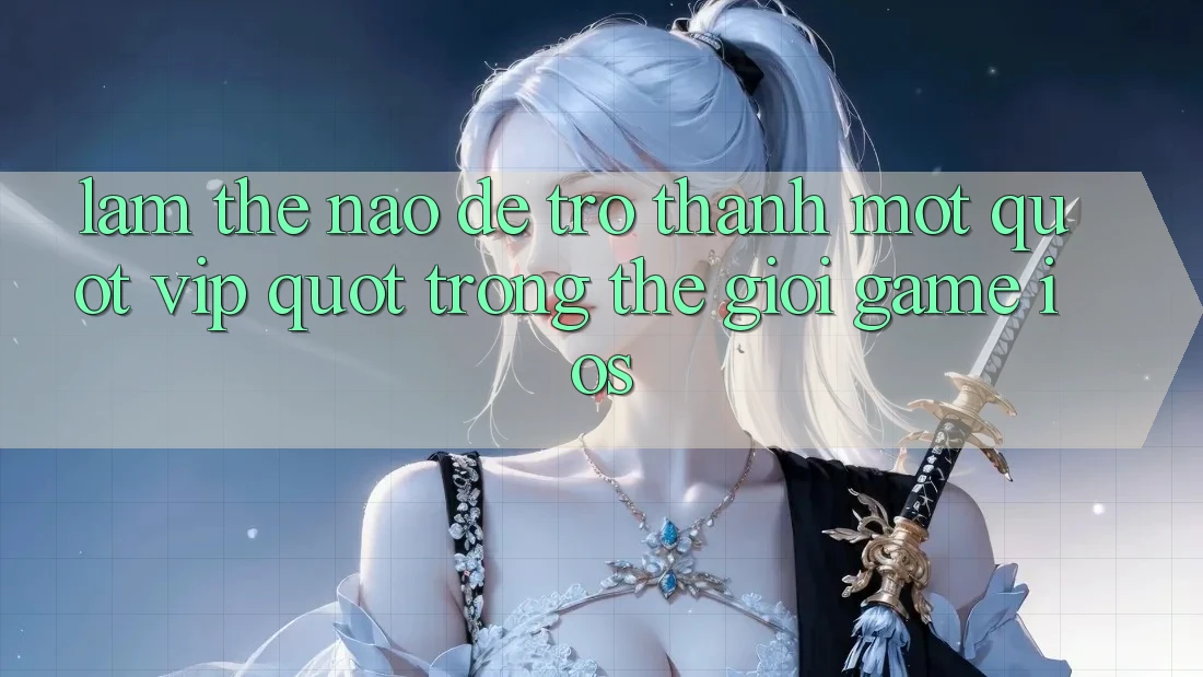 Làm Thế Nào Để Trở Thành Một " VIP" Trong Thế Giới Game iOS? Làm Thế Nào Để Trở Thành Một " VIP" Trong Thế Giới Game iOS?