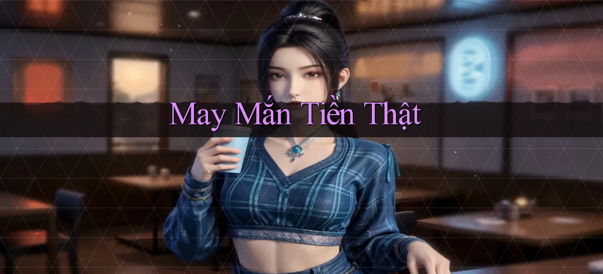 May mắn Tiền thật