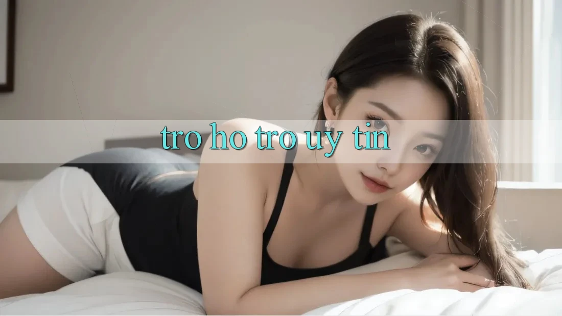 Trợ hỗ trợ Uy tín Trợ hỗ trợ Uy tín